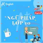 NGỮ PHÁP TIẾNG ANH LỚP 10