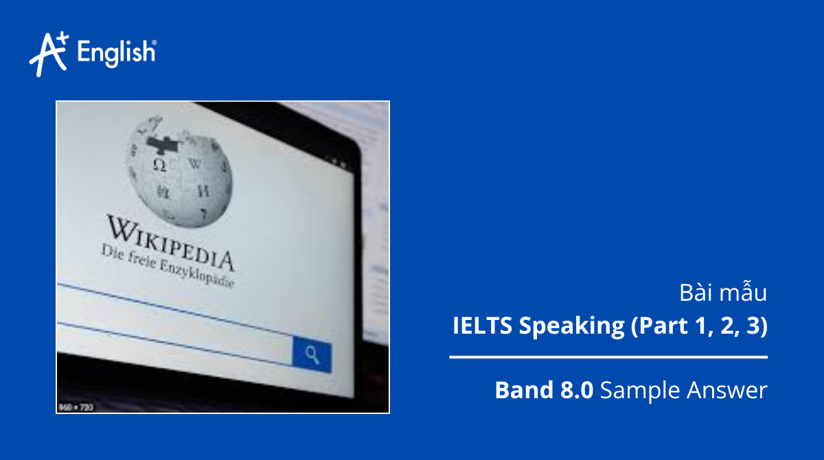 Bài mẫu IELTS Speaking Cambridge 13 Test 4