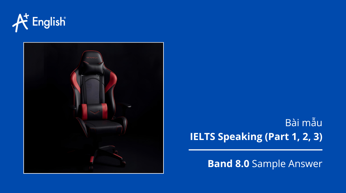 Bài mẫu IELTS Speaking Cambridge 14 Test 2