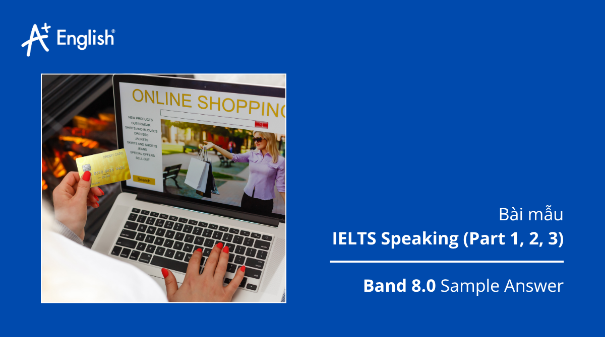 Bài mẫu IELTS Speaking Cambridge 15 Test 2