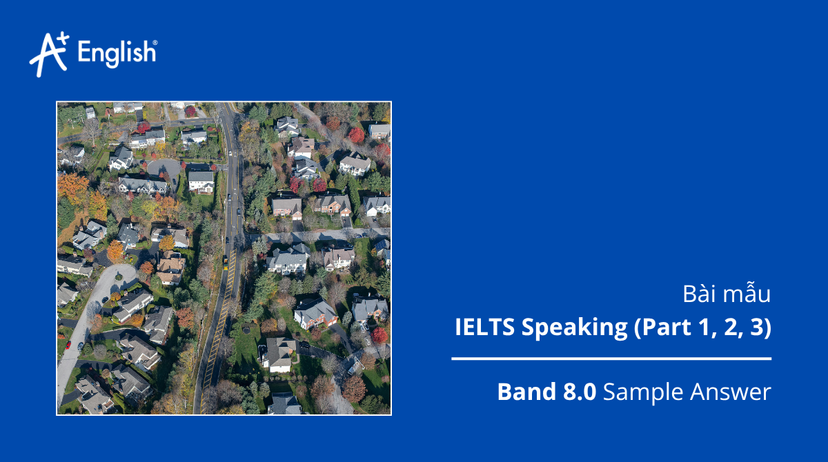 Bài mẫu IELTS Speaking Cambridge 17 Test 1