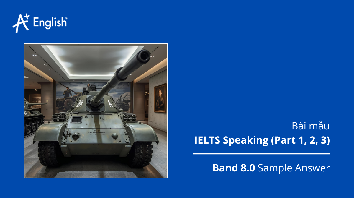 Bài mẫu IELTS Speaking IELTS PRACTICE TEST PLUS 1 TEST 4