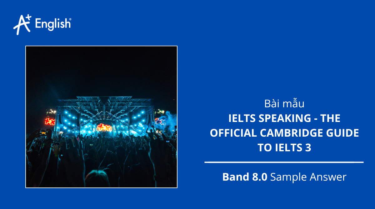 Bài mẫu Ielts Speaking Official Cambridge Guide to Ielts 3