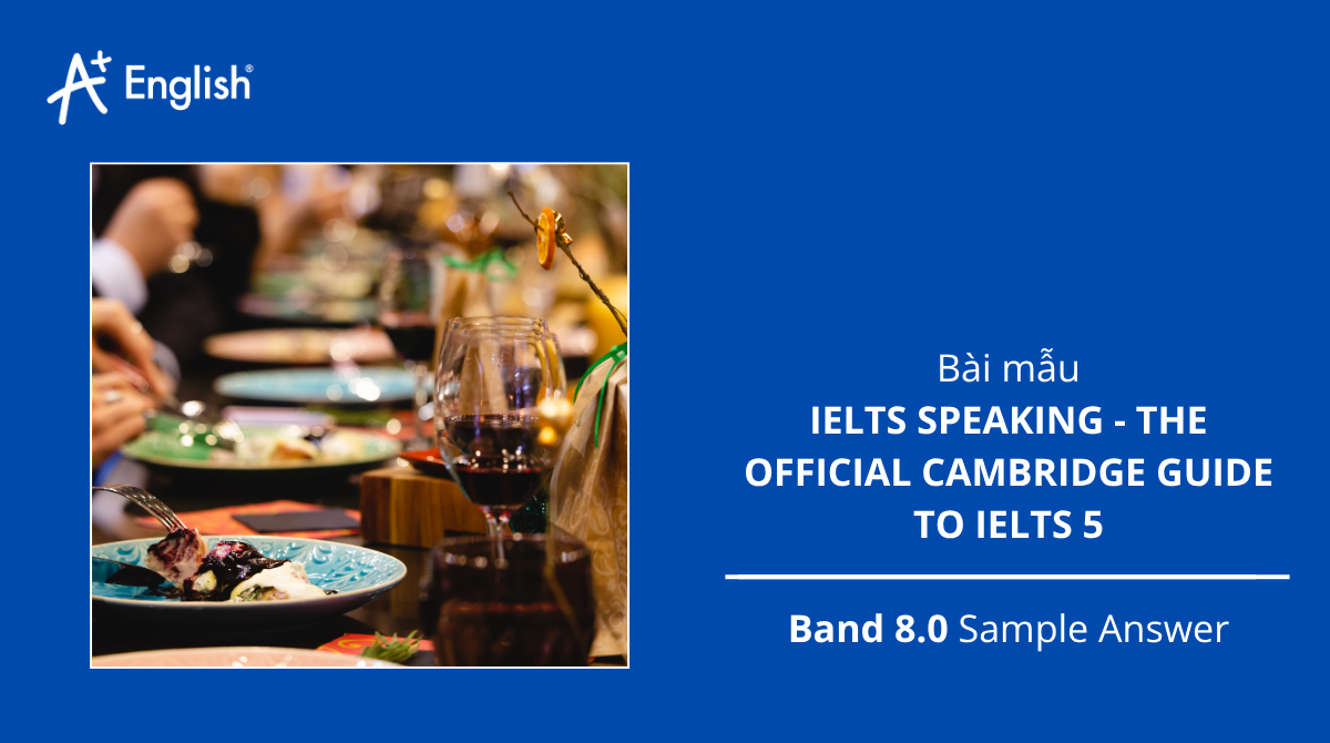 Bài mẫu Ielts Speaking Official Cambridge Guide to Ielts 5