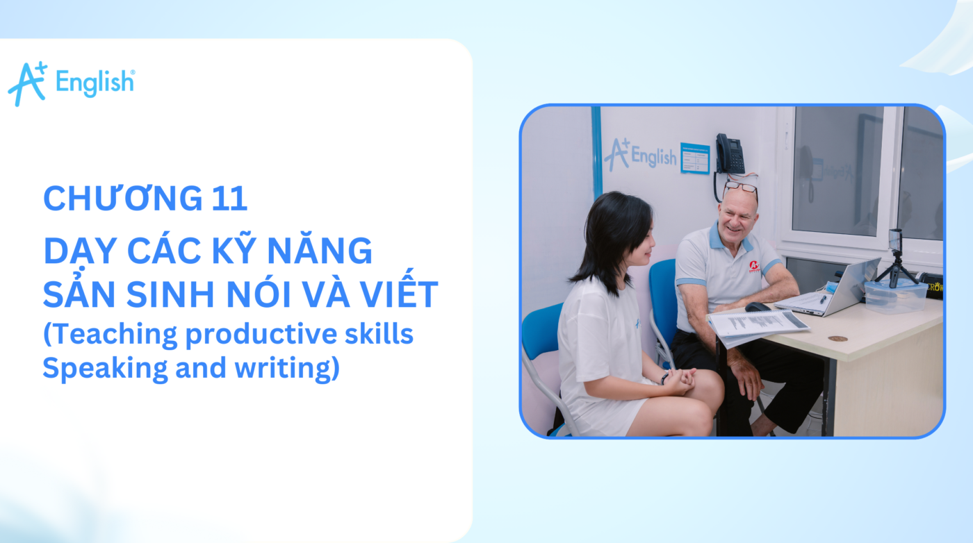 The Ultimate TESOL Guide: Dạy Các Kỹ Năng Sản Sinh (Nói và Viết)