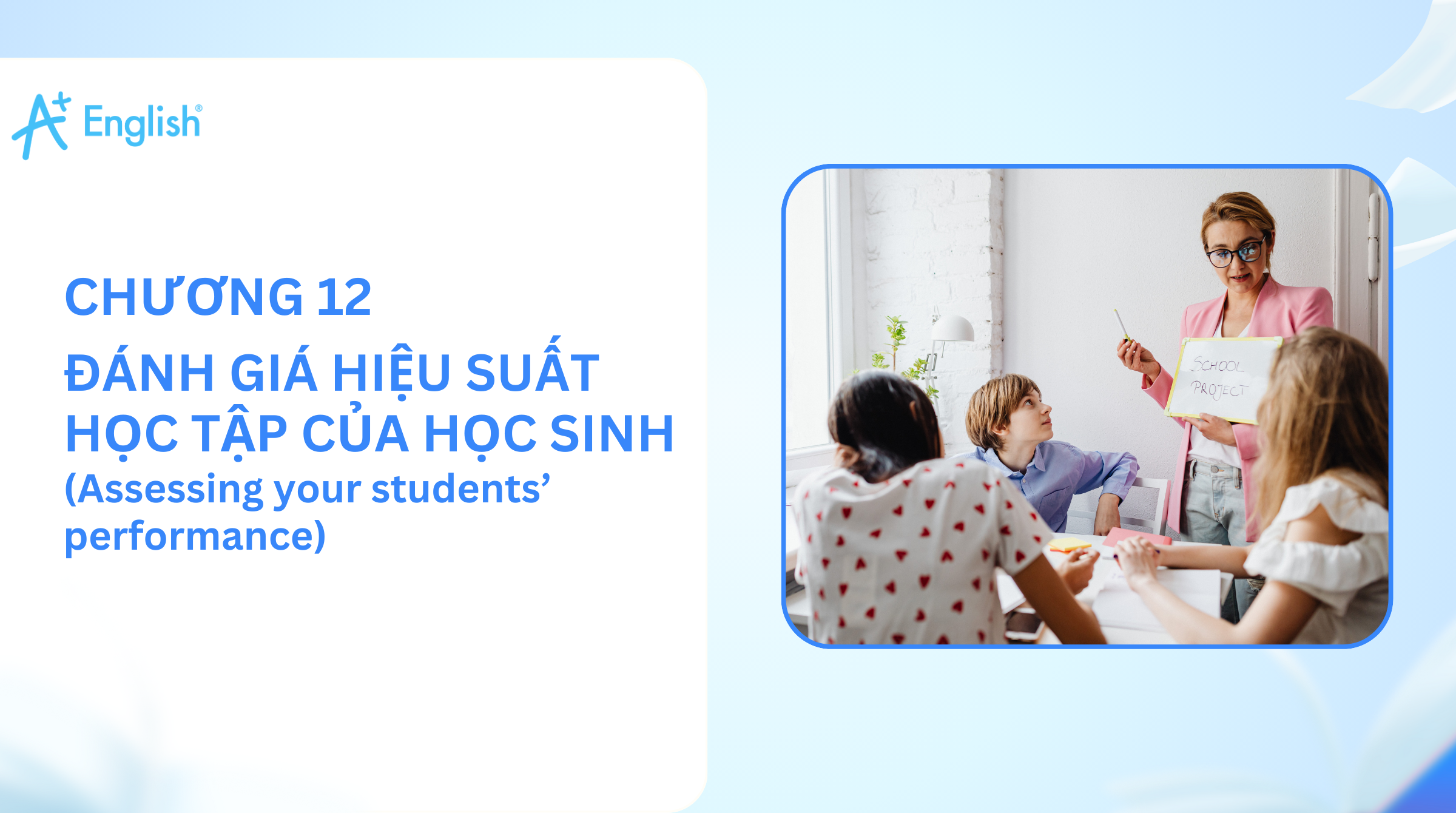 The Ultimate TESOL Guide: Đánh Giá Hiệu Suất Học Tập Của Học Sinh